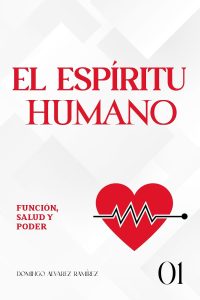 El espíritu humano : Función, salud y poder (Spanish Edition)