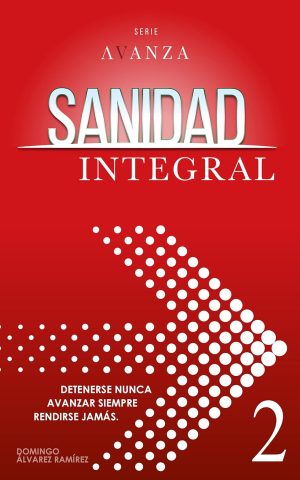 Sanidad Integral: Avanza 2 Edición Kindle