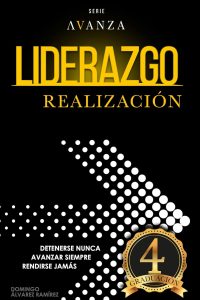 Liderazgo -Realización-: Avanza 4 (Spanish Edition)