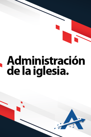 Administracion de la Iglesia